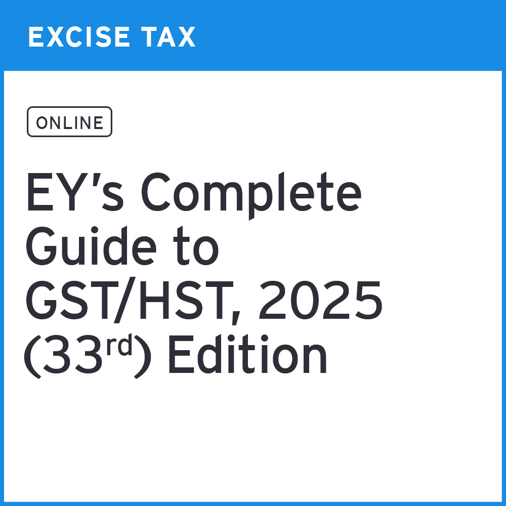 EY's Complete Guide to GST/HST, 2025 (33rd) Edition (ONLINE)