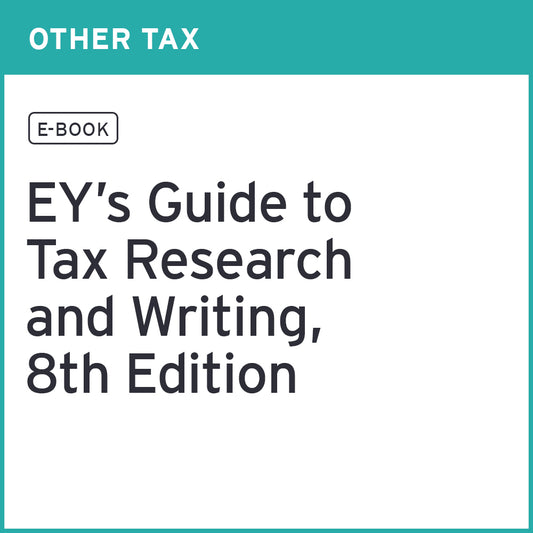 EY's Guide to Tax Research and Writing, 8th Edition (PDF eBook)