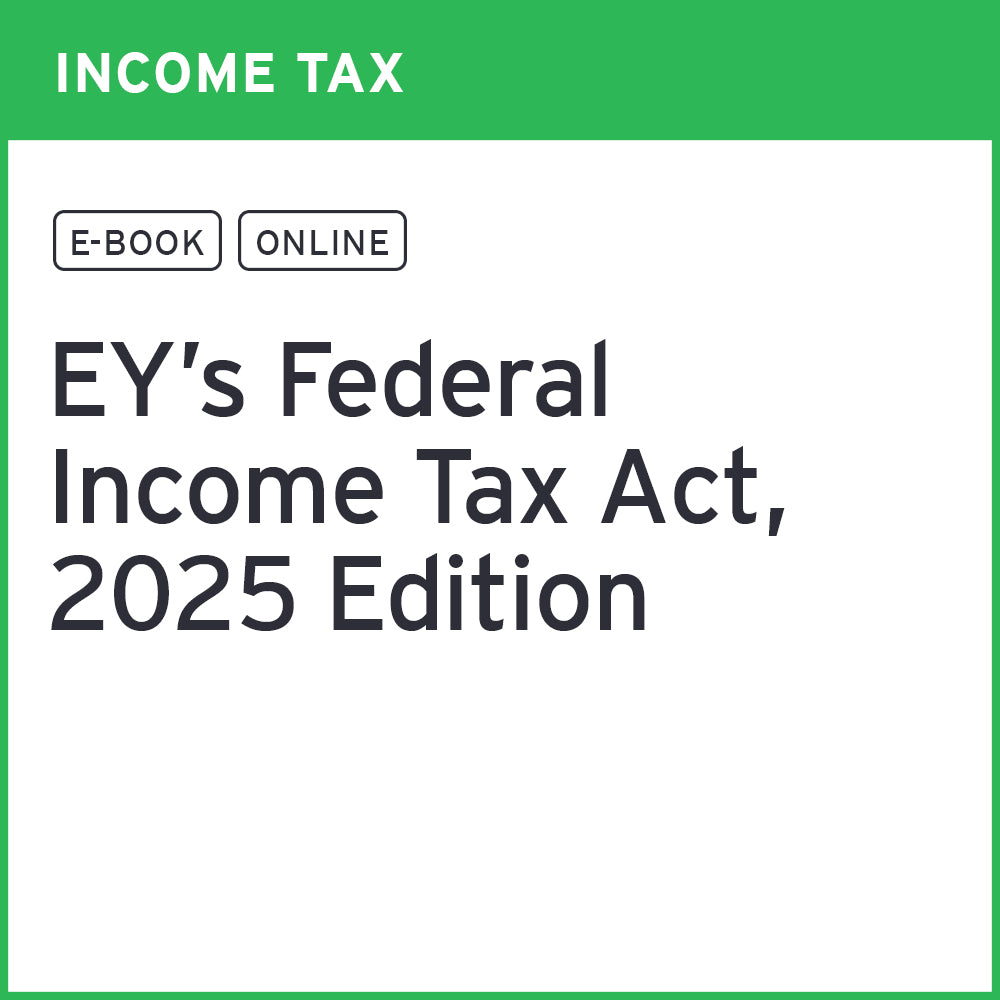 EY's Federal Income Tax Act, 2025 Edition (E-BOOK, ONLINE)