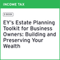EY’s Estate Planning Toolkit for Business Owners: Building and Preserving Your Wealth (PDF eBook)
