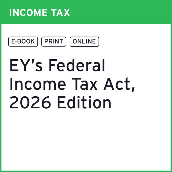 EY's Federal Income Tax Act, 2026 Edition (PRINT) PRE-SALE