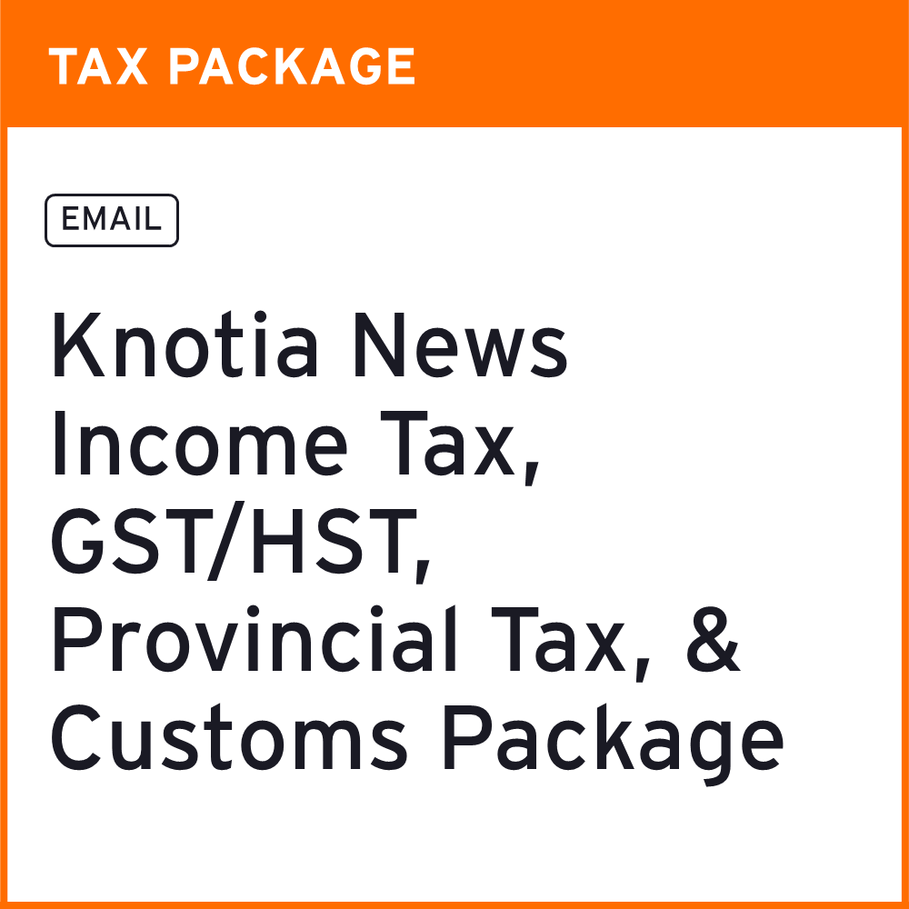 Série de nouvelles Knotia sur l’impôt sur le revenu, la TPS/TVH, les taxes et impôts provinciaux et les droits de douane