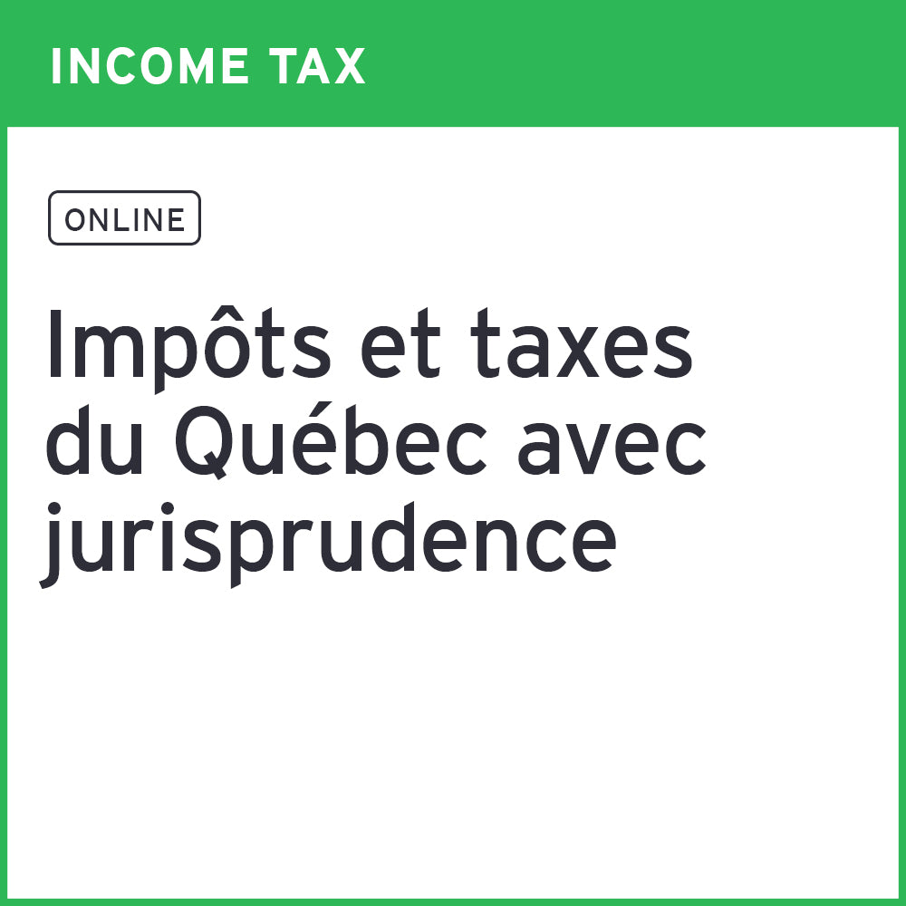 Impôts et taxes du Québec avec jurisprudence (ITQ)